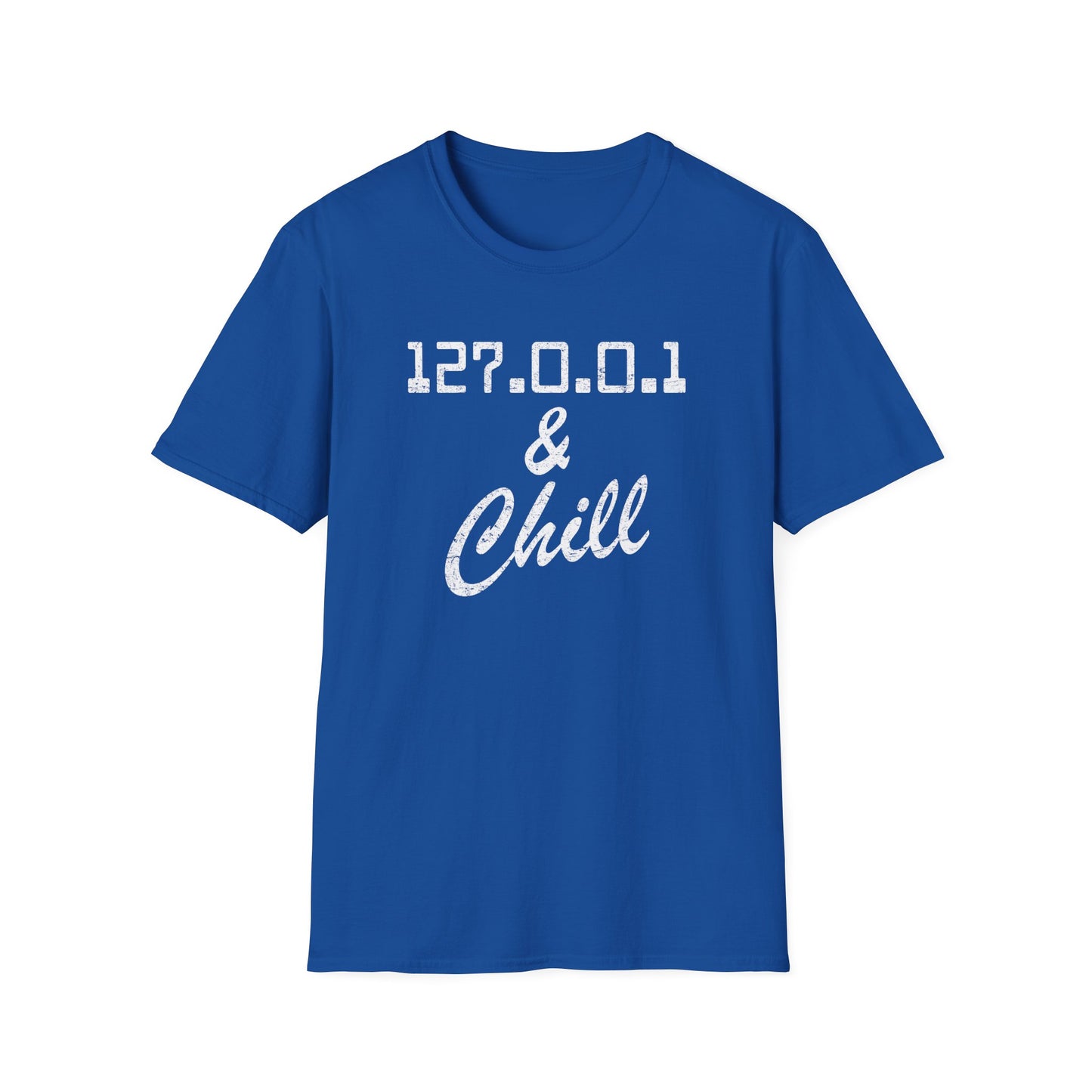 127.0.0.1 And Chill Tee