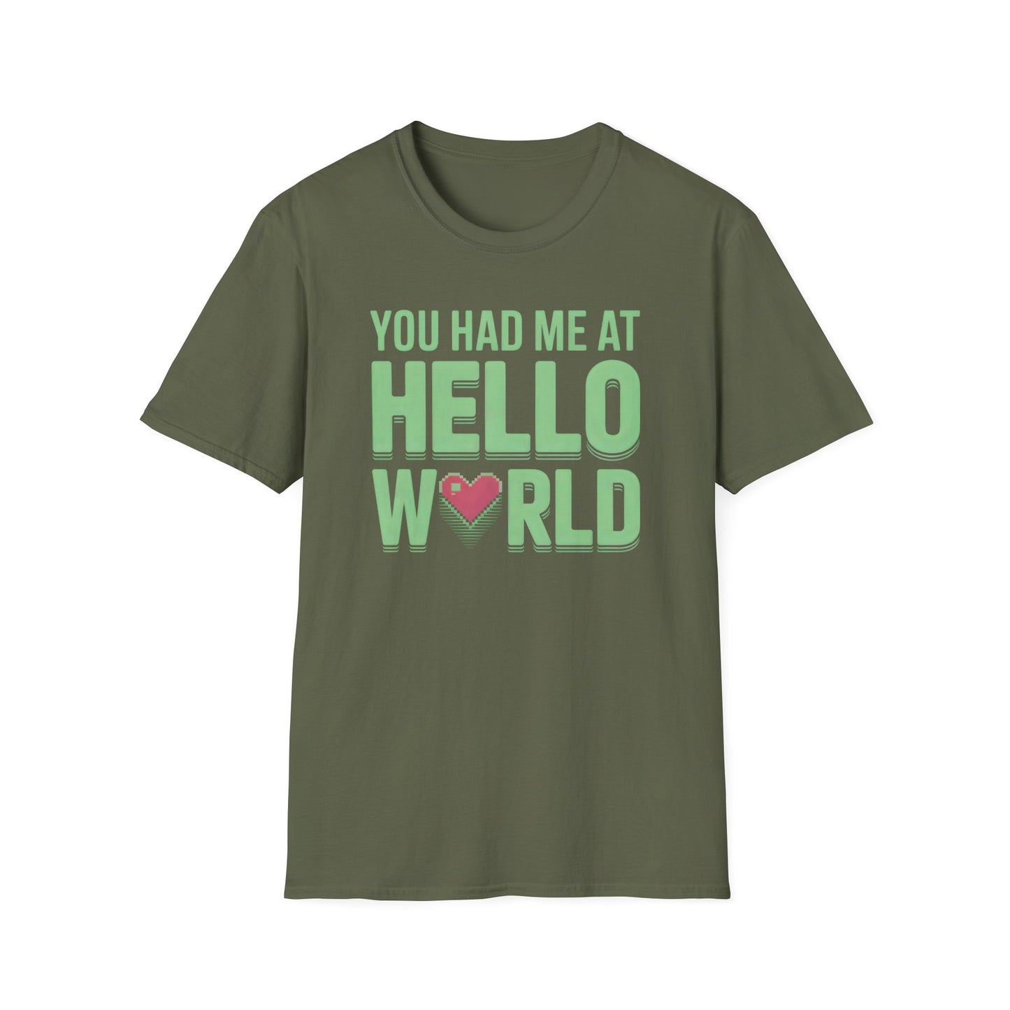 You Had Me At Hello World Tee