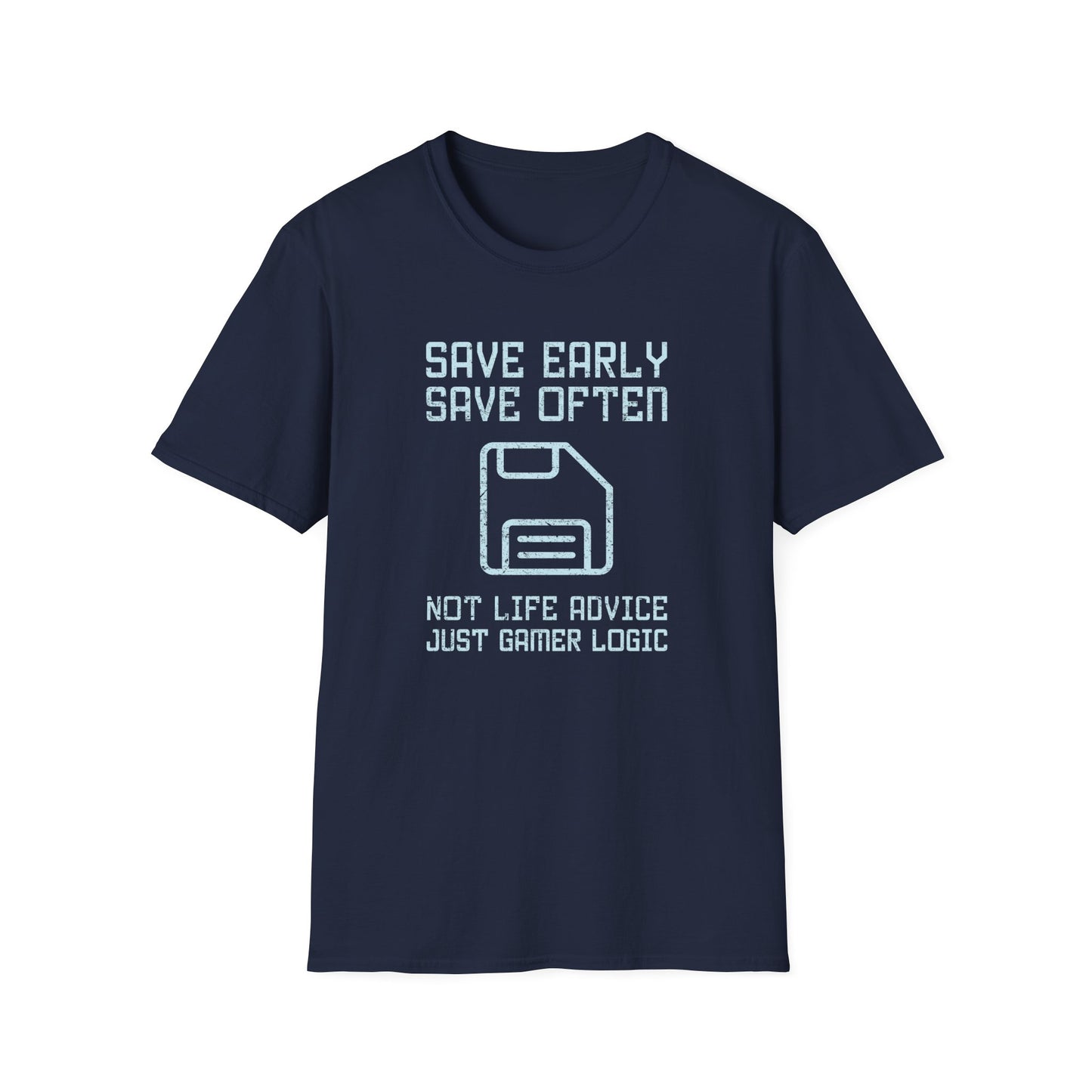 Save Early Save Often Tee