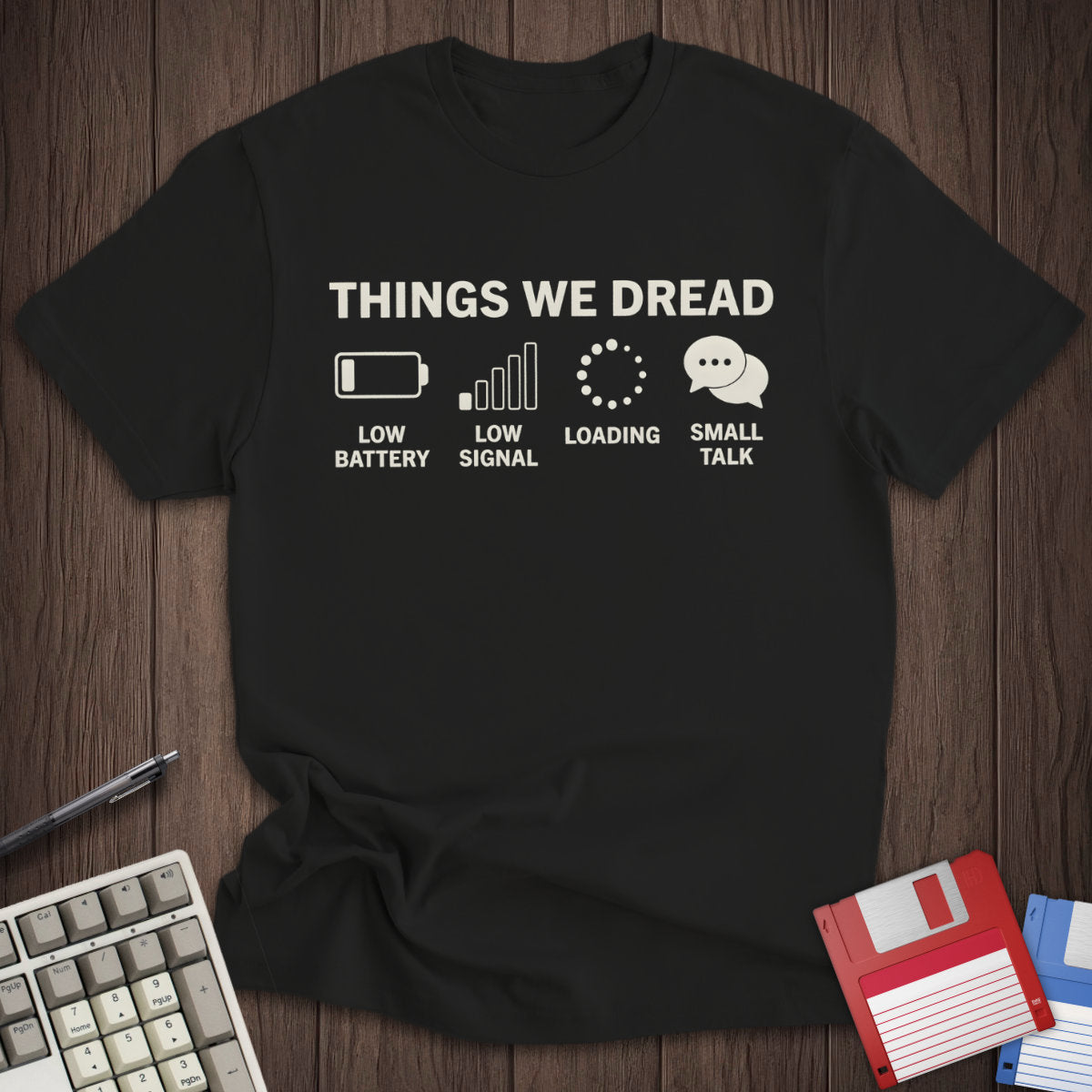 Things We Dread Tee