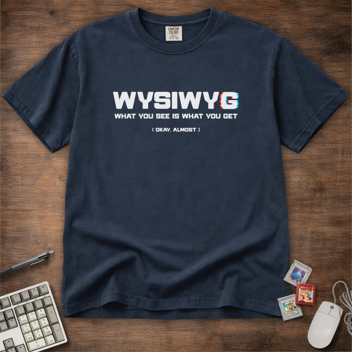 WYSIWYG Tee