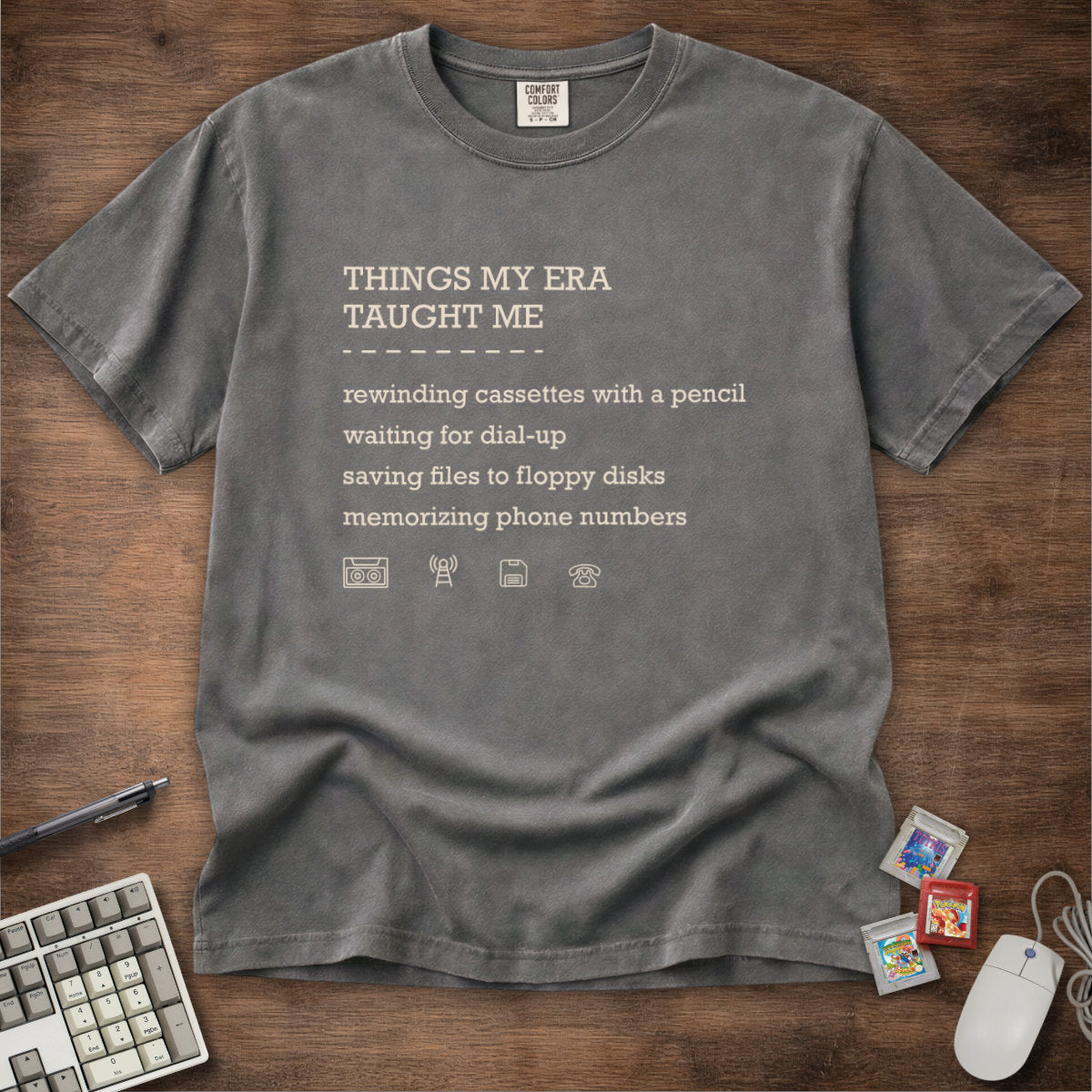 Things My Era Taught Me Tee