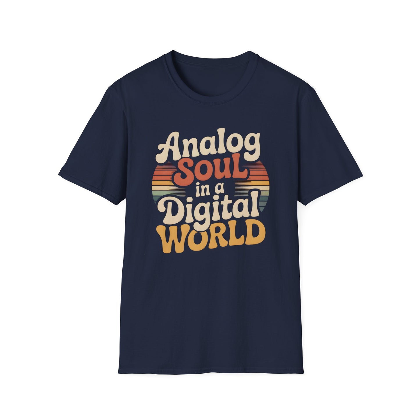 Analog Soul In A Digital World Tee