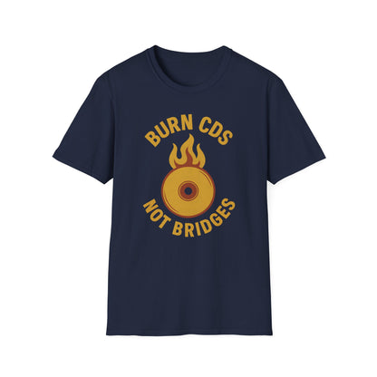 Burn CDs Not Bridges Tee