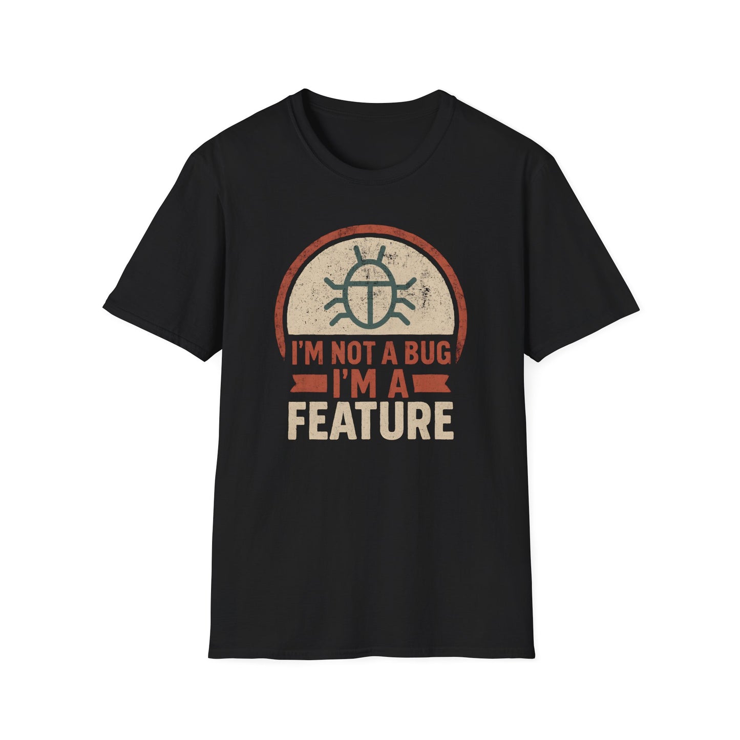 I'm Not A Bug Tee