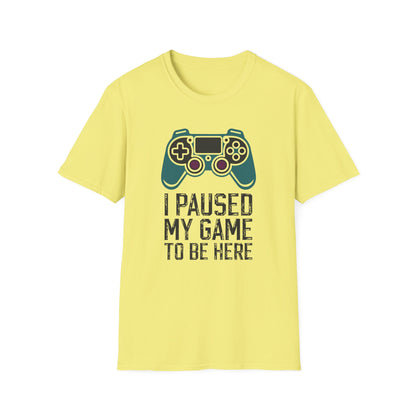 I Paused My Game Tee