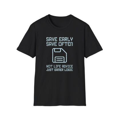 Save Early Save Often Tee