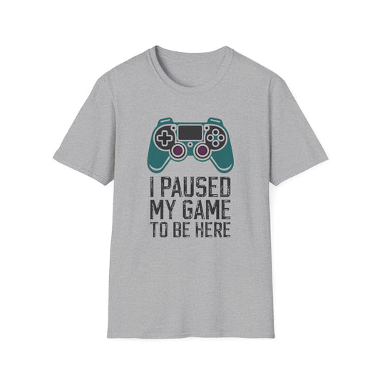 I Paused My Game Tee