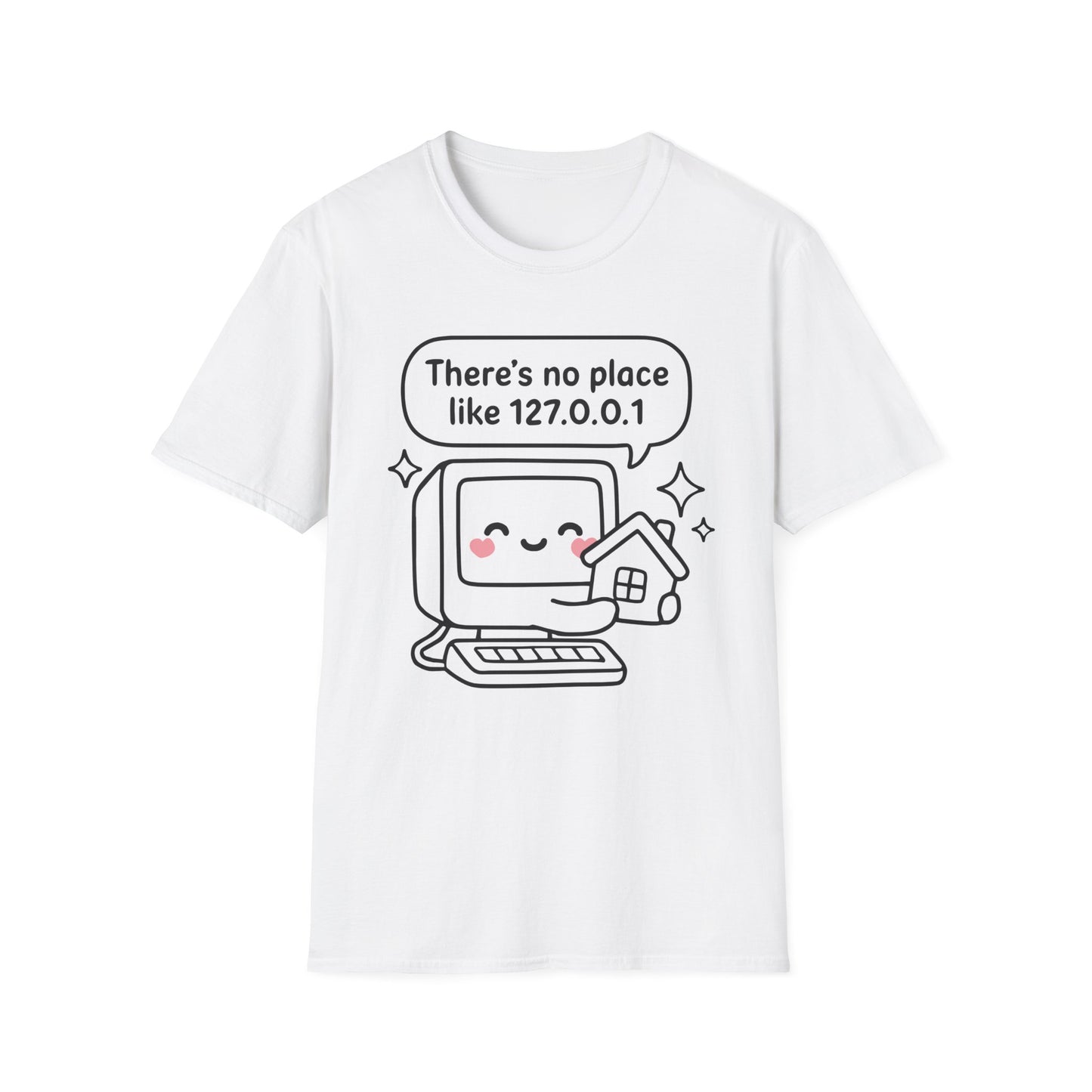 There Is No Place Like 127.0.0.1 Tee