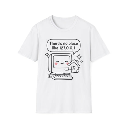 There Is No Place Like 127.0.0.1 Tee
