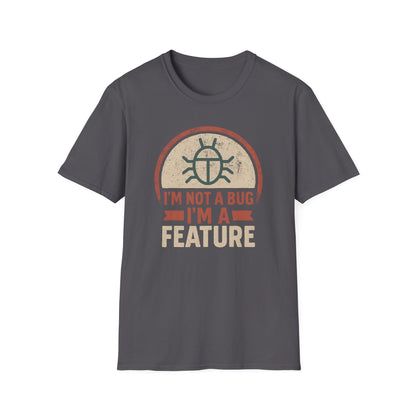 I'm Not A Bug Tee