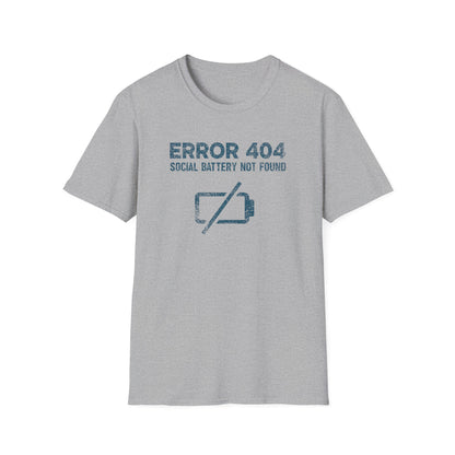 Error 404: Social Battery Not Found Tee