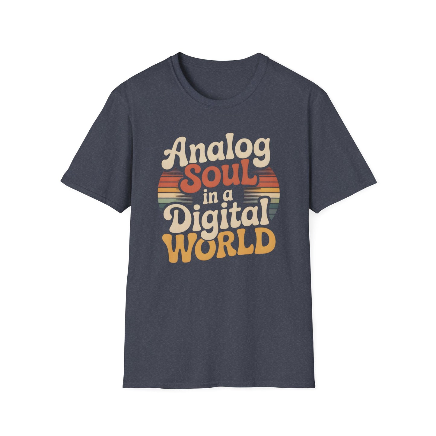 Analog Soul In A Digital World Tee