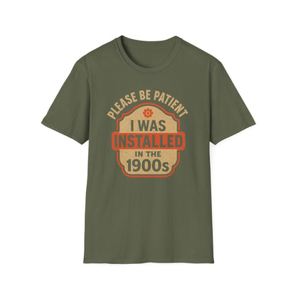 Installed In The 1900s Tee