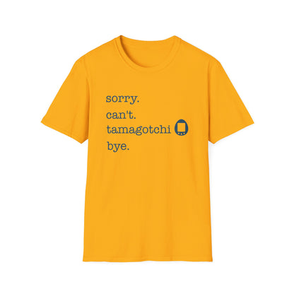 Sorry Can't Tamagotchi Tee