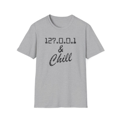 127.0.0.1 And Chill Tee