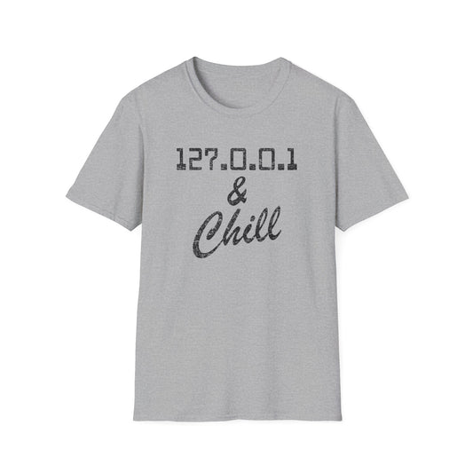127.0.0.1 And Chill Tee