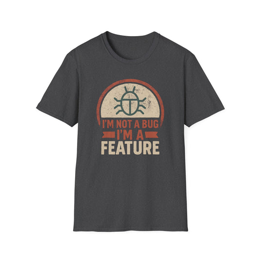 I'm Not A Bug Tee