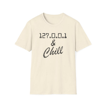 127.0.0.1 And Chill Tee