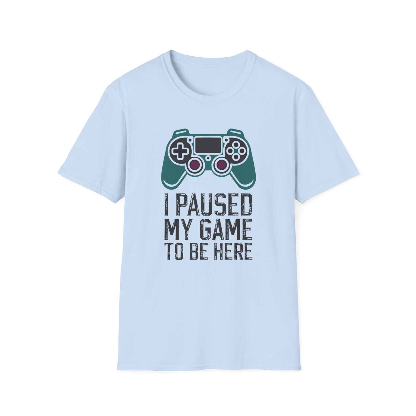 I Paused My Game Tee