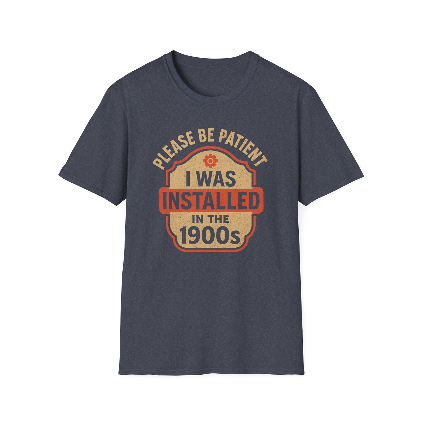 Installed In The 1900s Tee