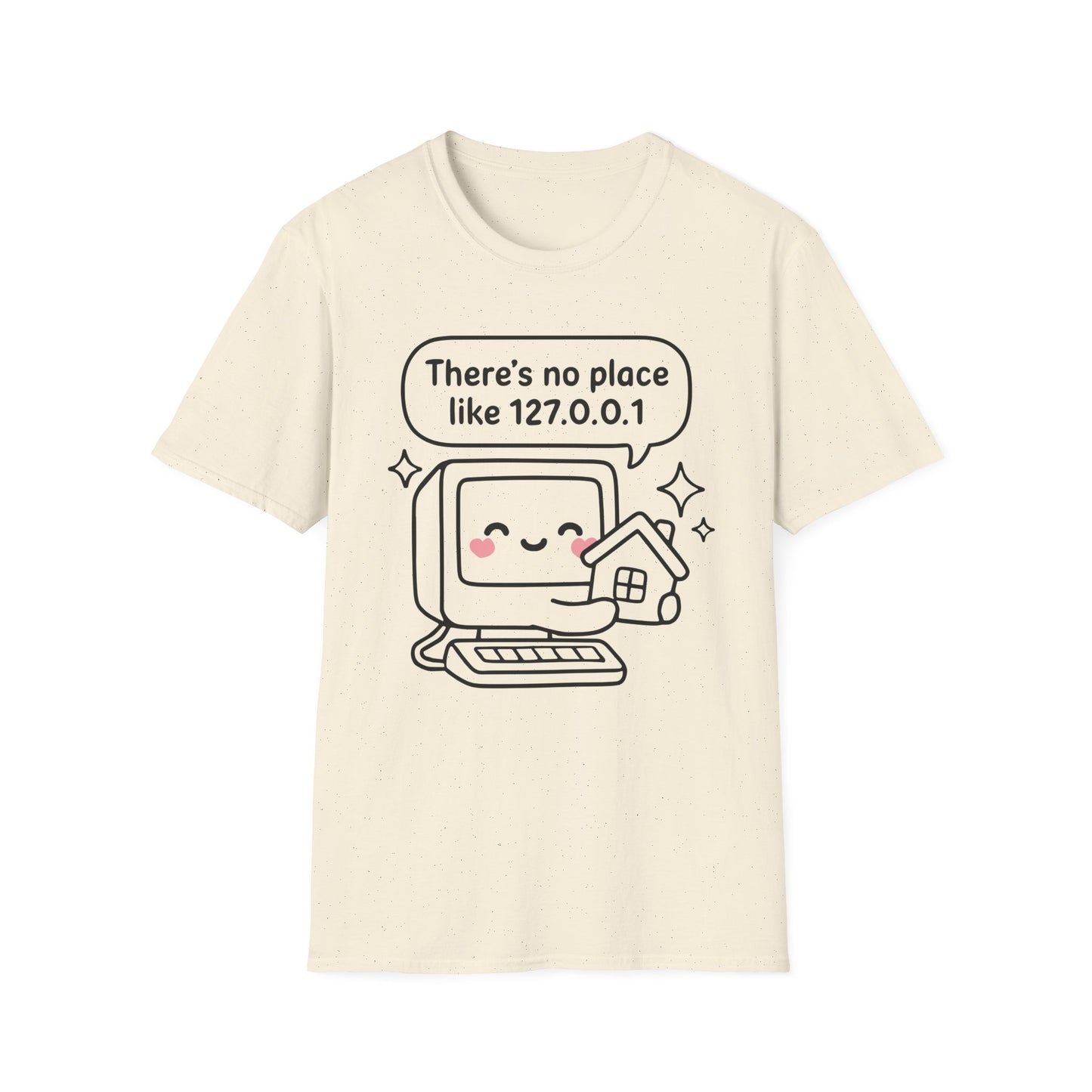 There Is No Place Like 127.0.0.1 Tee