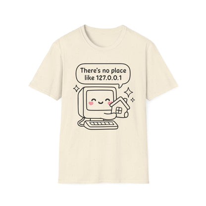 There Is No Place Like 127.0.0.1 Tee