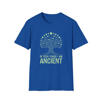 In Tech Years I Am Ancient Tee