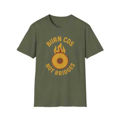 Burn CDs Not Bridges Tee