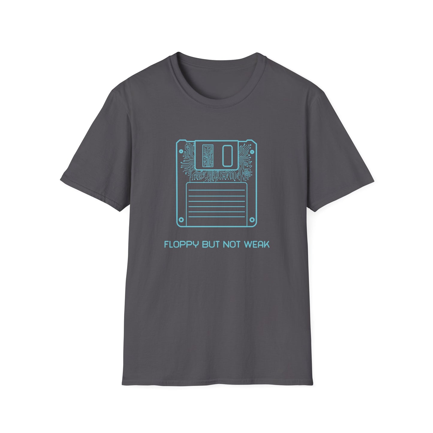 Floppy But Not Weak Tee