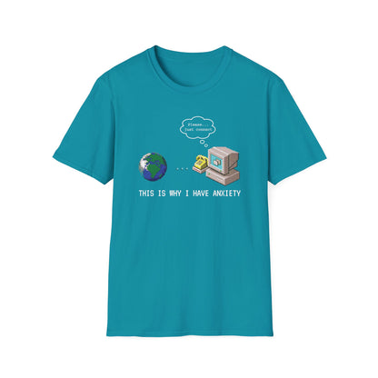 This Is Why I Have Anxiety Dial-up Internet Tee
