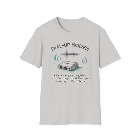 Neighbors Could Hear Your Dial-up Modem Tee