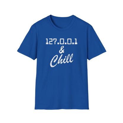 127.0.0.1 And Chill Tee