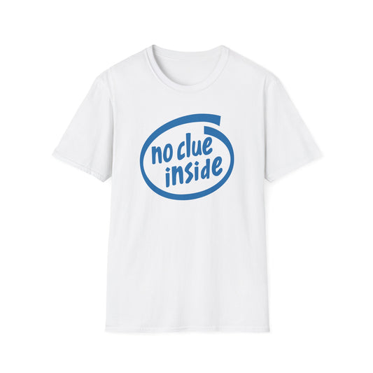 No Clue Inside Intel Parody Tee