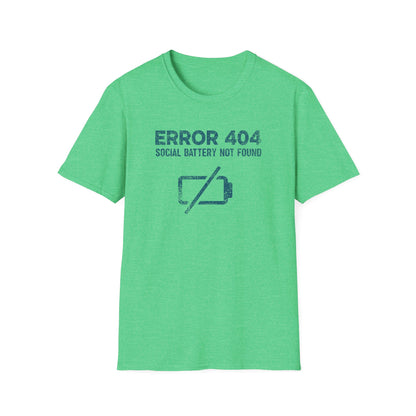 Error 404: Social Battery Not Found Tee