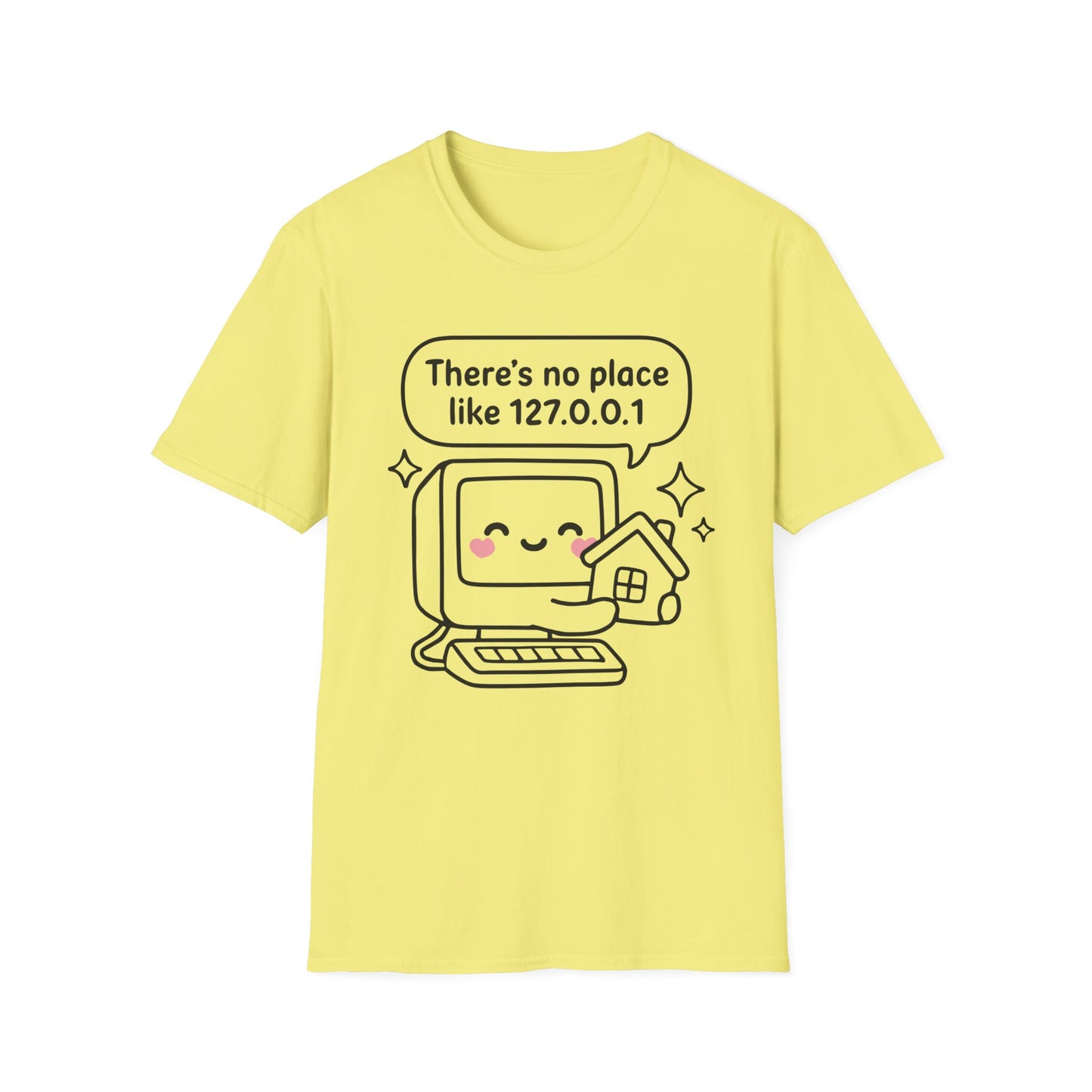 There Is No Place Like 127.0.0.1 Tee