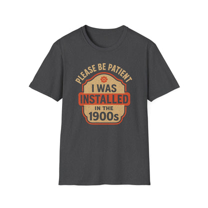 Installed In The 1900s Tee