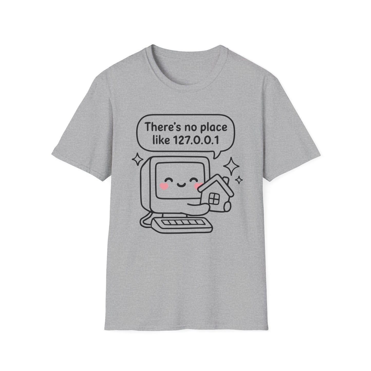 There Is No Place Like 127.0.0.1 Tee