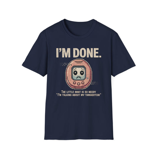Done With Tamagotchi Tee