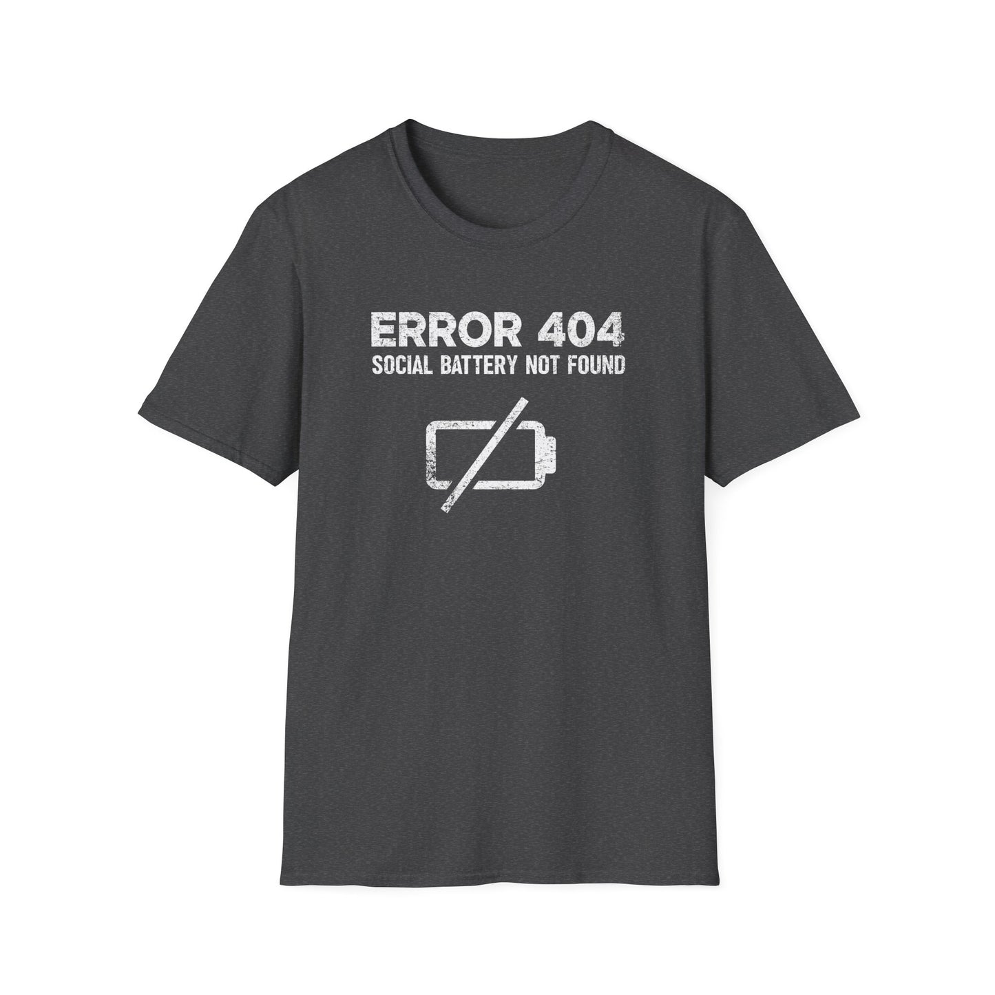 Error 404: Social Battery Not Found Tee