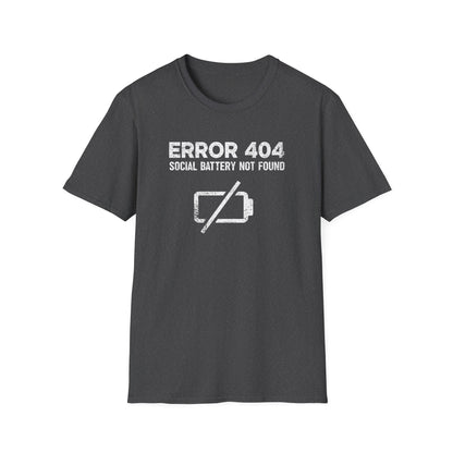Error 404: Social Battery Not Found Tee