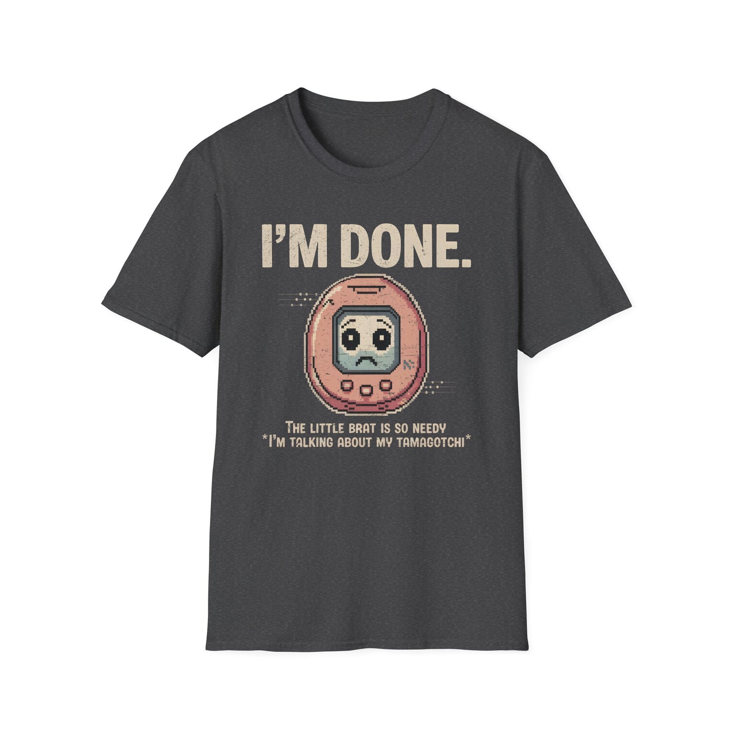 Done With Tamagotchi Tee