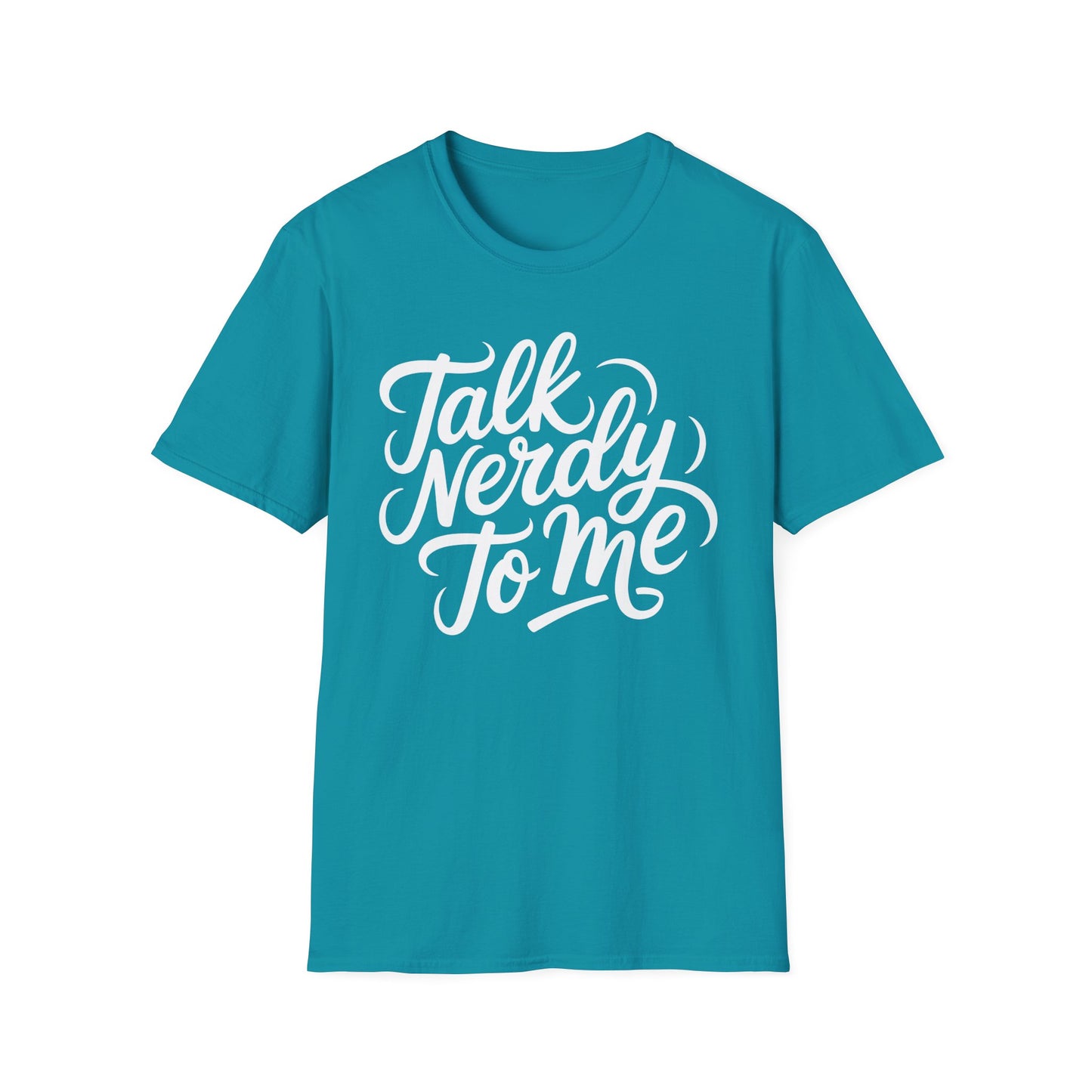 Talk Nerdy To Me Tee