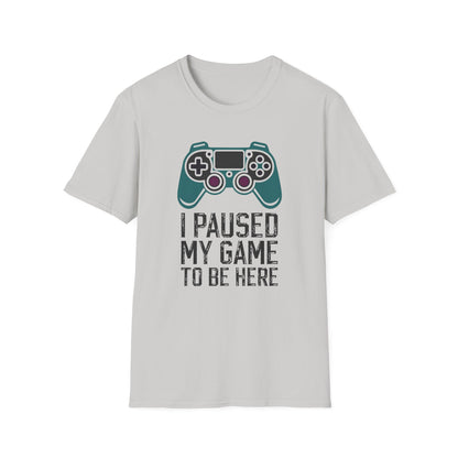 I Paused My Game Tee