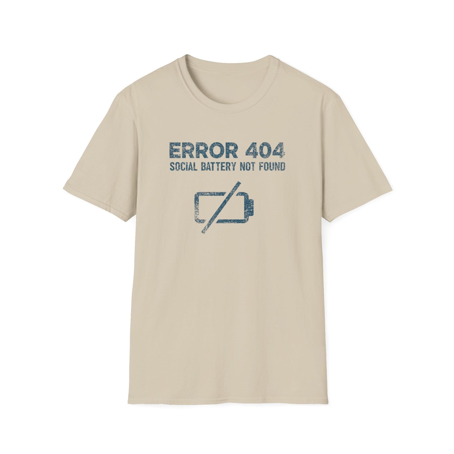 Error 404: Social Battery Not Found Tee