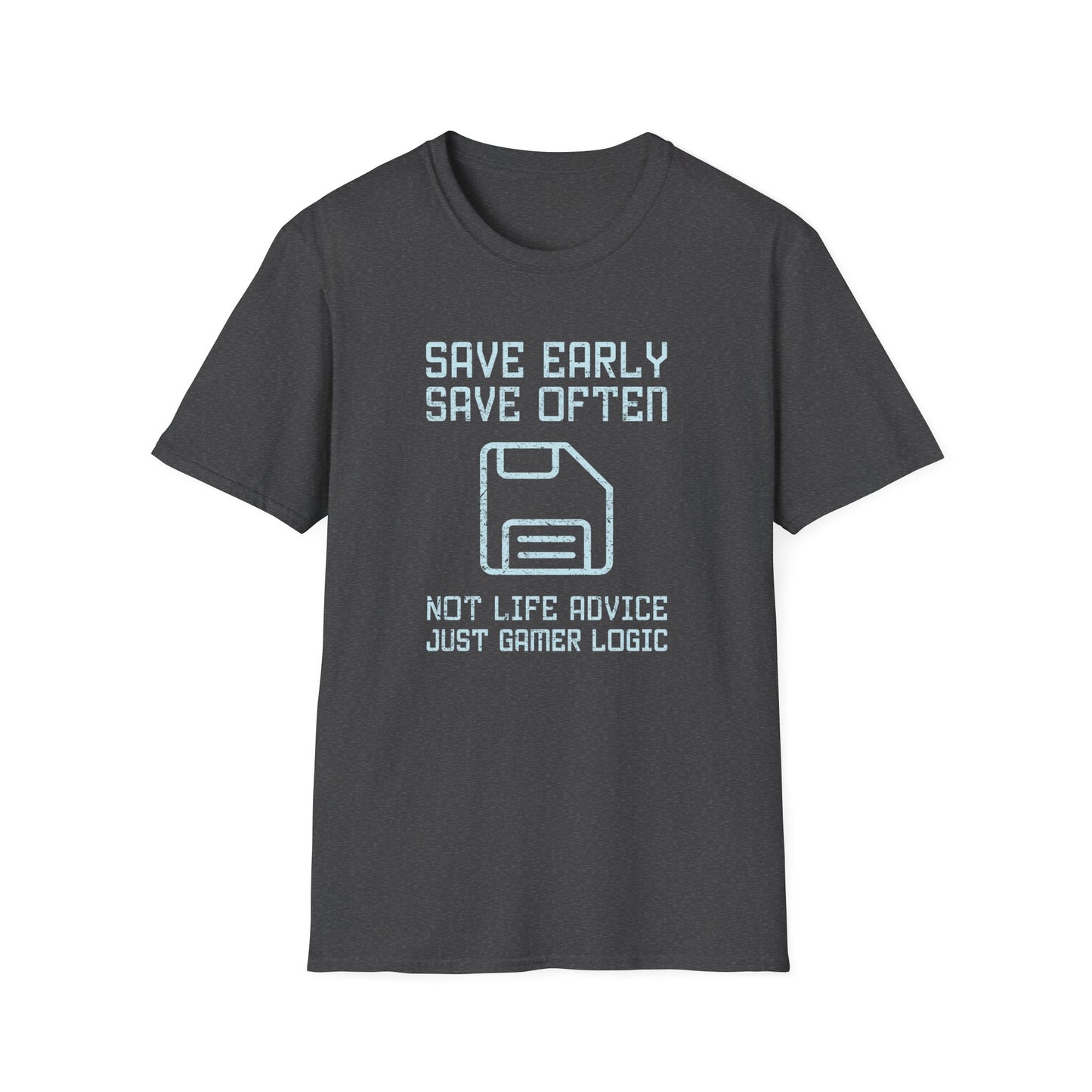 Save Early Save Often Tee