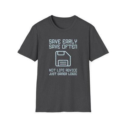 Save Early Save Often Tee