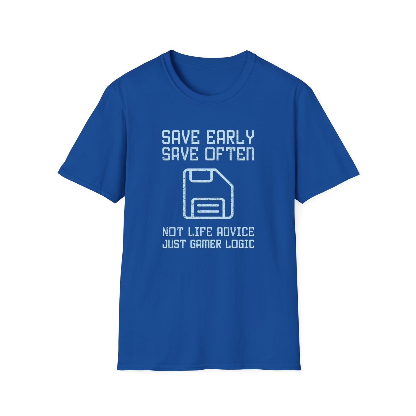 Save Early Save Often Tee