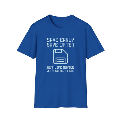Save Early Save Often Tee