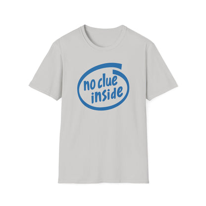 No Clue Inside Intel Parody Tee